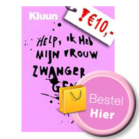 Kluun help ik heb mijn vrouw zwanger gemaakt